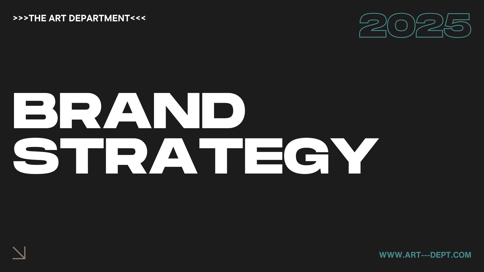 Brand strategy deck by The Art Department / Zach Gracia